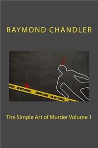 The Simple Art of Murder Volume 1
