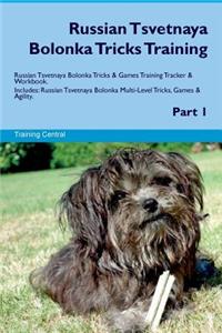 Russian Tsvetnaya Bolonka Tricks Training Russian Tsvetnaya Bolonka Tricks & Games Training Tracker & Workbook. Includes