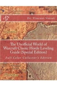 The Unofficial World of Warcraft Classic Horde Leveling Guide (Special Edition)