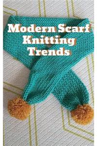 Modern Scarf Knitting Trends