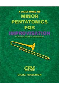 A Daily Dose of Minor Pentatonics for Improvisation - Bass Clef Instruments