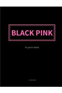 Black Pink in Your Area Notebook