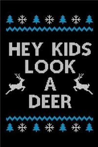 Hey Kids Look A Deer