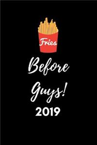 Fries Before Guys 2019
