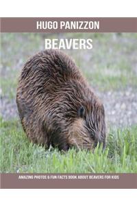 Beavers: Amazing Photos & Fun Facts Book about Beavers for Kids
