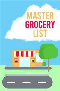 Master Grocery List: Grocery List Planner and Healthy Meal Log Book