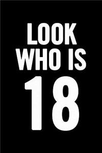 Look Who Is 18