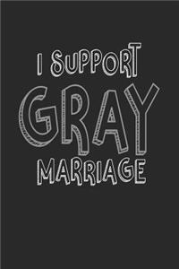 I Support Gray Marriage