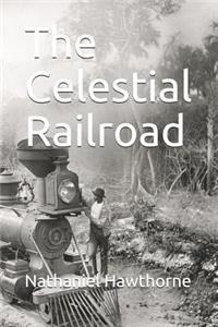 The Celestial Railroad