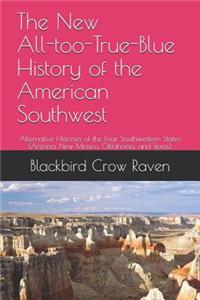 New All-too-True-Blue History of the American Southwest