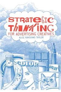 Strategic Thinking for Advertising Creatives