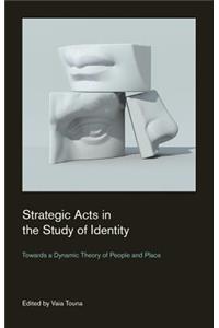 Strategic Acts in the Study of Identity