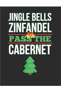 Jingle Bells Zinfandel Pass the Cabernet
