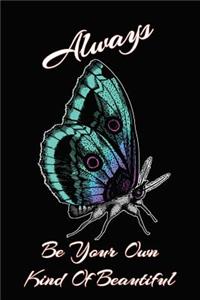Always Be Your Own Kind of Beautiful
