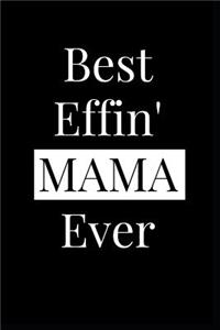 Best Effin' Mama Ever