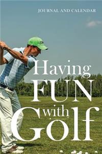 Having Fun with Golf