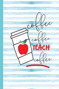 Coffee Coffee Teach Coffee
