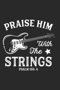 Praise Him with the Strings Psalm 150