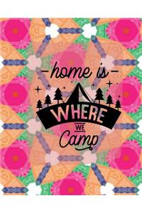 Home Is Where We Camp