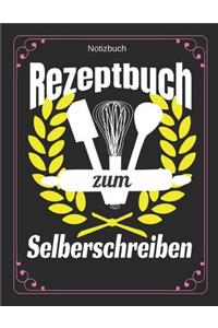 Notizbuch Rezeptbuch Zum Selberschreiben