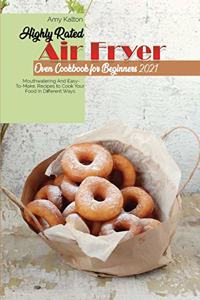 Highly Rated Air Fryer Oven Cookbook For Beginners 2021