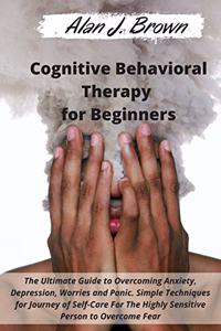 Cognitive Behavioral Therapy for Beginners