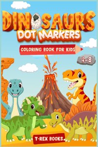 Dinosaurs dot markers coloring book for kids 4-8