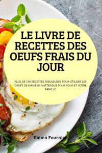 Le Livre de Recettes Des Oeufs Frais Du Jour