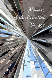 Mirrors of the Celestial Voyage