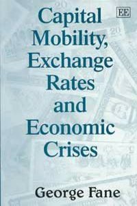 Capital Mobility, Exchange Rates and Economic Crises