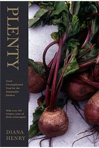 Plenty: Good, Uncomplicated Food for the Sustainable Kitchen