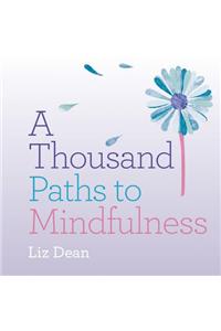 Thousand Paths to Mindfulness
