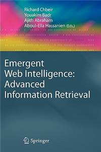 Emergent Web Intelligence: Advanced Information Retrieval