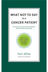 What Not to Say to a Cancer Patient