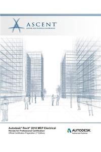 Autodesk Revit 2018 Mep Electrical Review for Professional Certification: Autodesk Authorized Publisher