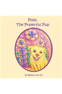 Polly, The Prayerful Pup