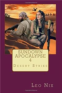 Desert Strike: Volume 4 (Sundown Apocalypse)
