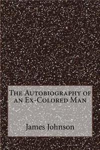 The Autobiography of an Ex-Colored Man