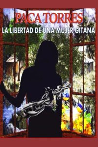 La libertad de una mujer gitana