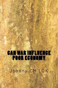 Can war influence poor economy