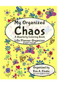 My Organized Chaos - Your Coloring Book Life Planner Organizer