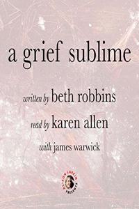 Grief Sublime