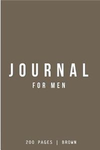 Journal for Men: Brown: Journal 7 X 10: Journal 200 Pages