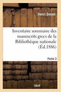 Inventaire Sommaire Des Manuscrits Grecs de la Bibliothèque Nationale Partie 3