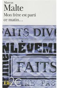 Mon frere est parti ce matin