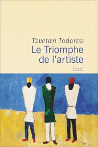 Le triomphe de l'artiste La revolution et les artistes Russie 1917/41