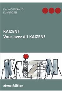 Kaizen ? Vous avez dit Kaizen ?