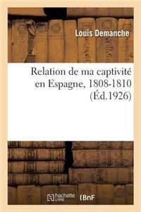 Relation de Ma Captivité En Espagne, 1808-1810