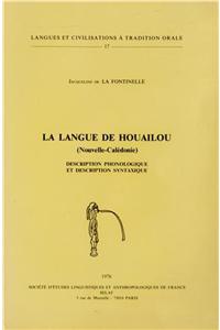 La Langue De Houailou (Nouvelle-Caledonie). Description Phonologique Et Description Syntaxique
