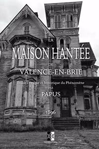 La maison hantée de Valence-en-Brie
